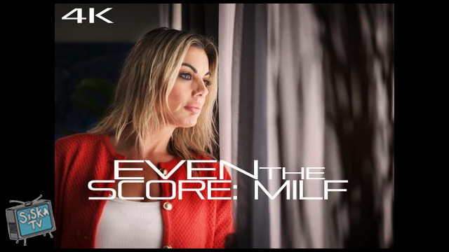 Even The Score MILF