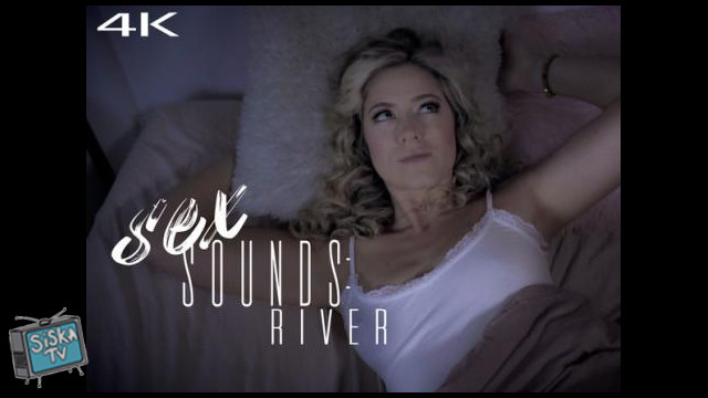 Sex Sounds: River